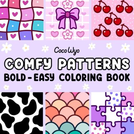Comfy Patterns: Coloring Book for Adults and Kids, Bold and Easy,