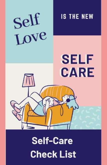 Self Love Is The New Self Care: Self-Care To-Do Checklist / Check-In