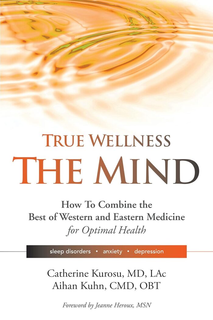 True Wellness for Your Mind: How to Combine the Best of Western and